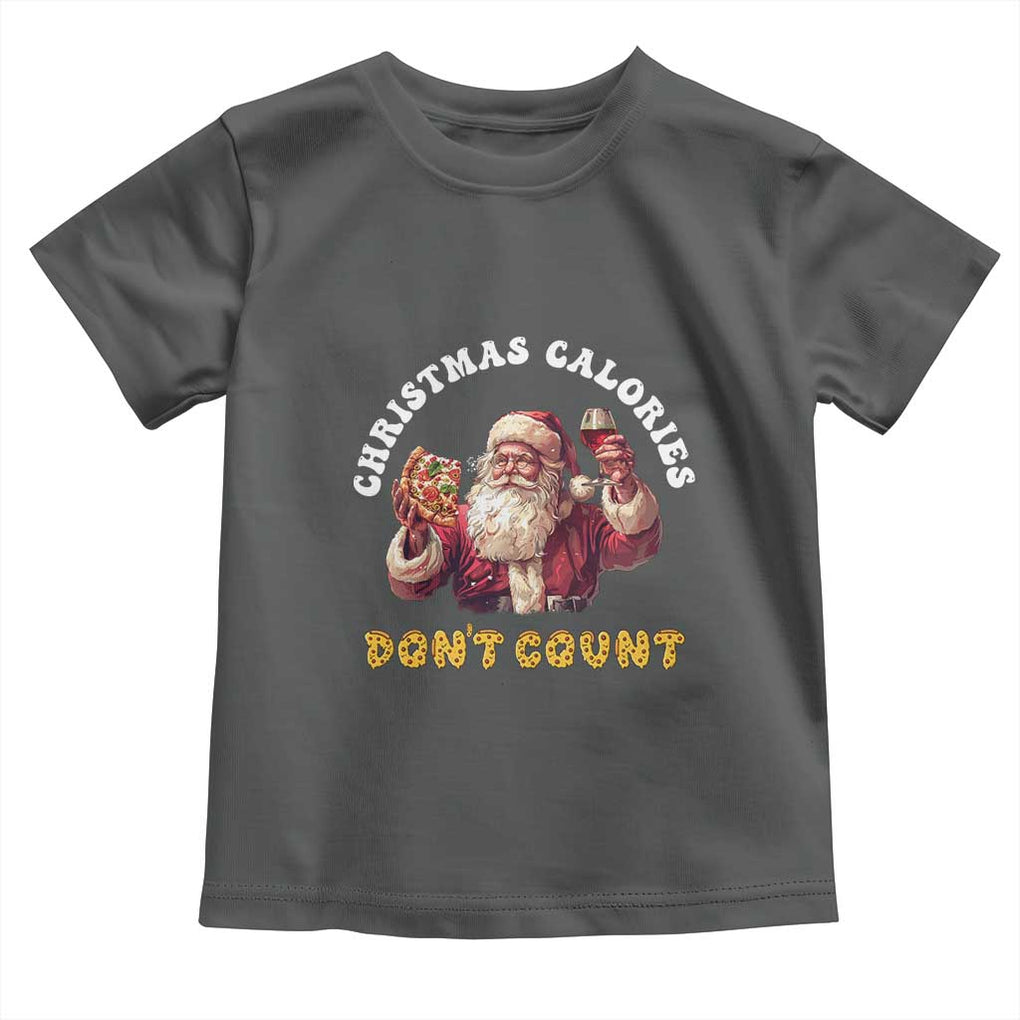 Funny Christmas Santa Toddler T Shirt Xmas Calories Don't Count Pizza Wine TS11 Dark Heather Print Your Wear