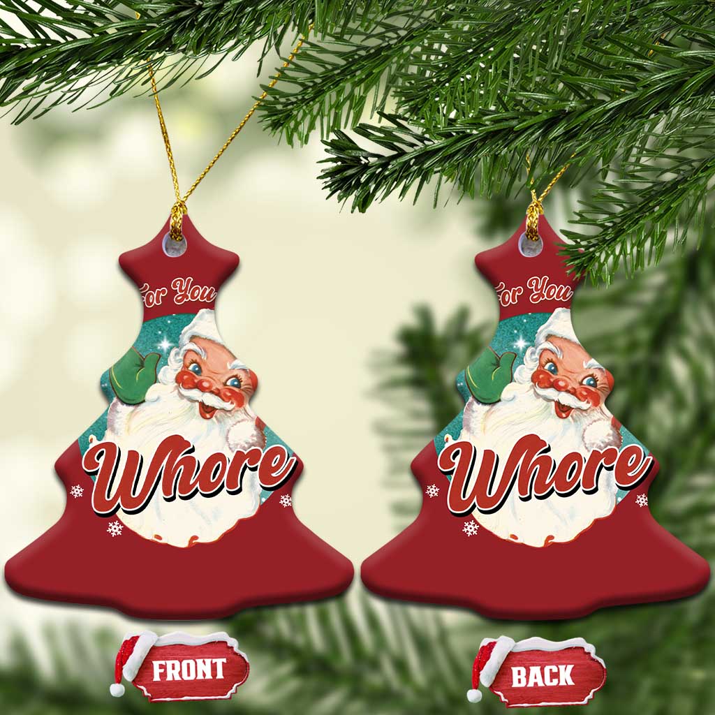 Funny Xmas Retro Santa Christmas Ornament Nothing For You Whore TS11 Christmas Tree Red Print Your Wear