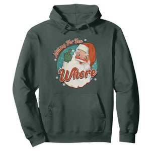 Funny Christmas Retro Santa Hoodie Nothing For You Whore Middle Finger TS11 Dark Forest Green Print Your Wear