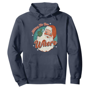 Funny Christmas Retro Santa Hoodie Nothing For You Whore Middle Finger TS11 Navy Print Your Wear