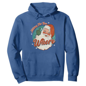 Funny Christmas Retro Santa Hoodie Nothing For You Whore Middle Finger TS11 Royal Blue Print Your Wear