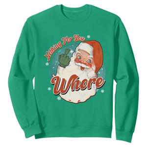 Funny Christmas Retro Santa Sweatshirt Nothing For You Whore Middle Finger TS11 Irish Green Print Your Wear