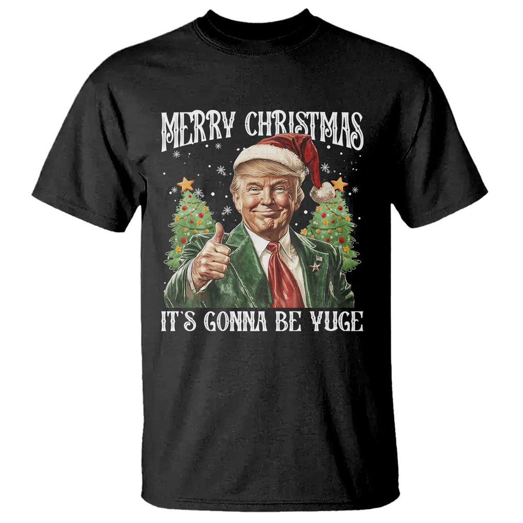 Funny Trump Xmas T Shirt Merry Christmas It's Gonna Be Yuge Santa Trump TS11 Black Print Your Wear