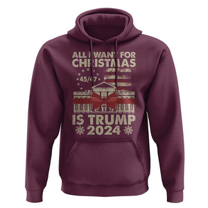 Trump Supporter Xmas Hoodie All I Want For Christmas Is Trump 2024 White House TS11 Maroon Print Your Wear