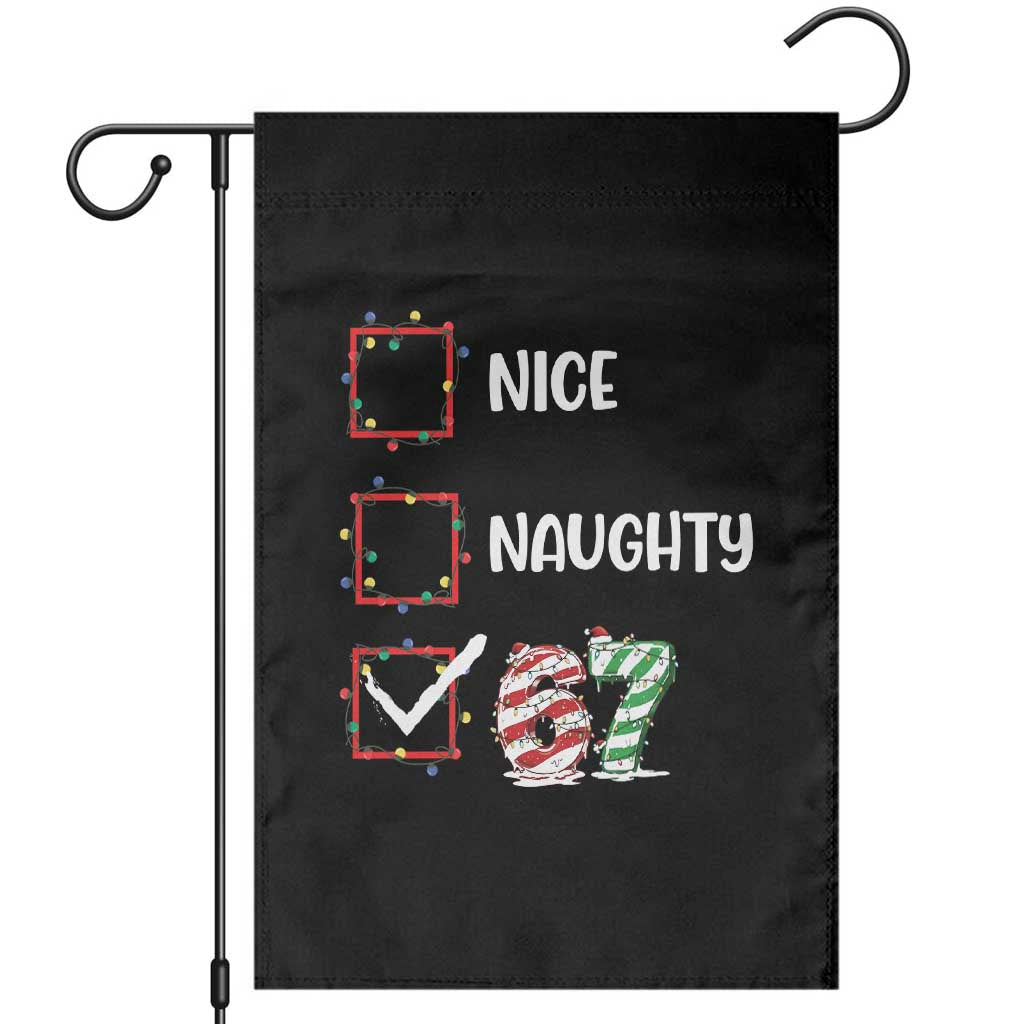 Funny Nice Naughty 67 Garden Flag Christmas Six Seven Meme Brainrot TS11 Black Print Your Wear