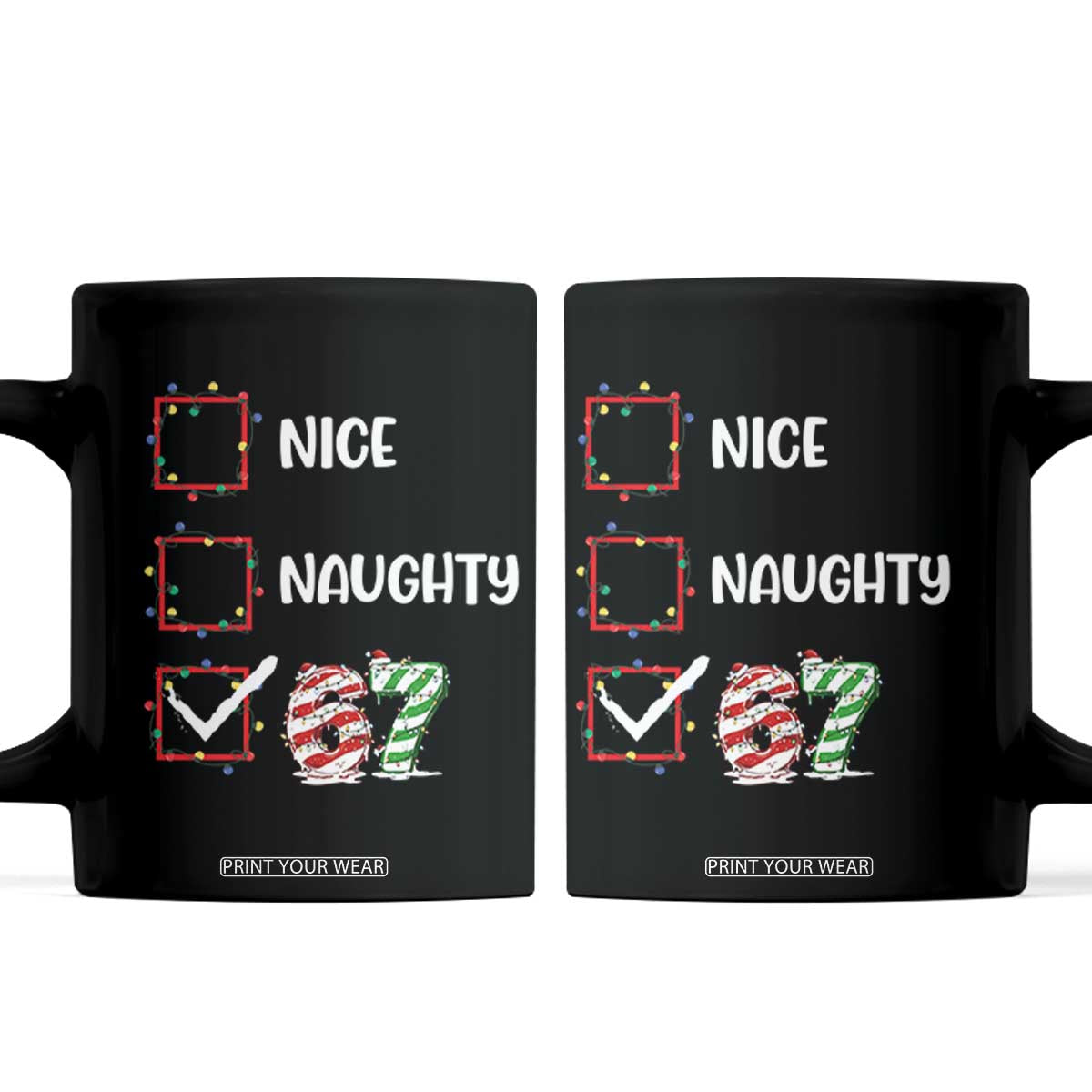 Funny Nice Naughty 67 Coffee Mug Christmas Six Seven Meme Brainrot TS11 Black Print Your Wear