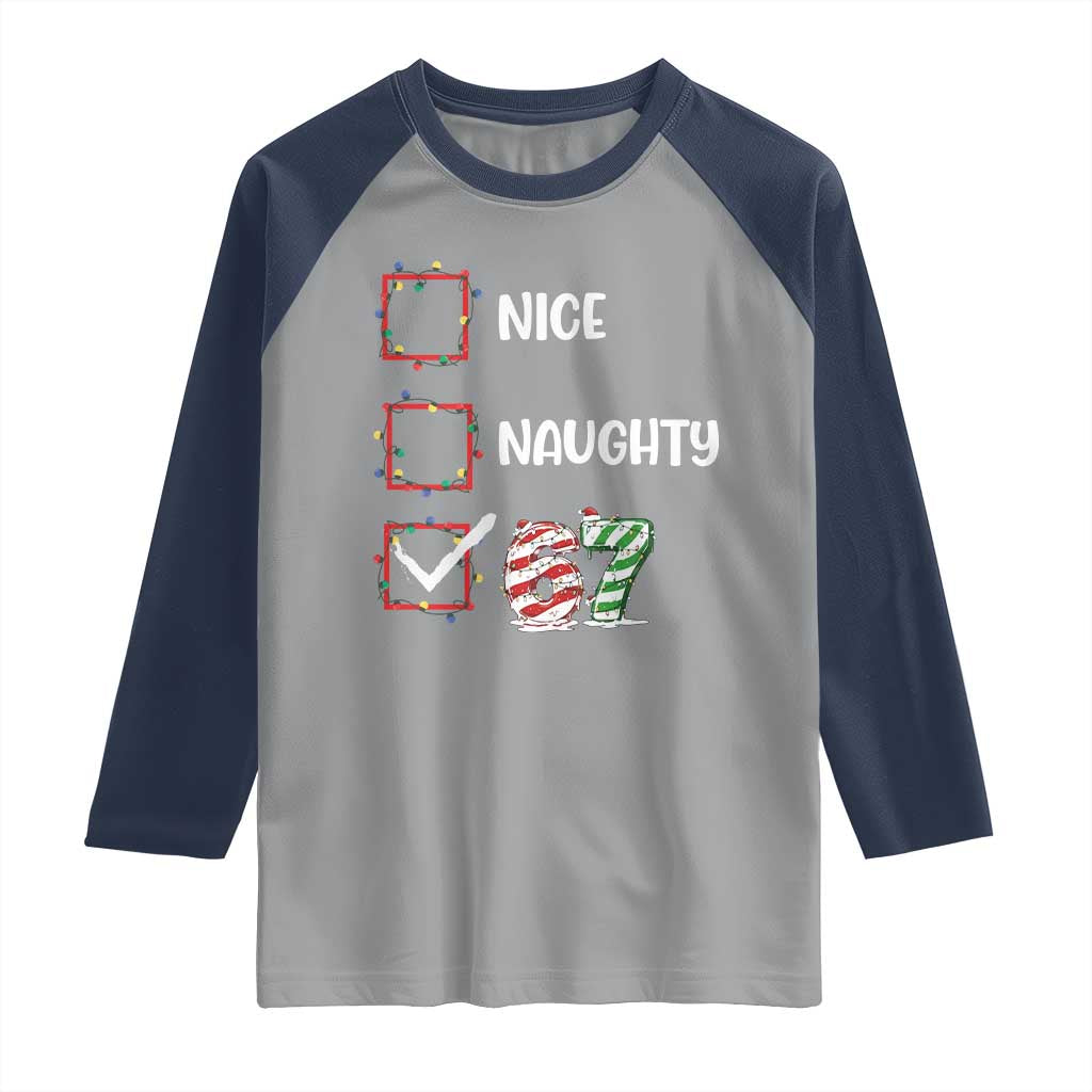Funny Nice Naughty 67 Raglan Shirt Christmas Six Seven Meme Brainrot TS11 Sport Gray Navy Print Your Wear