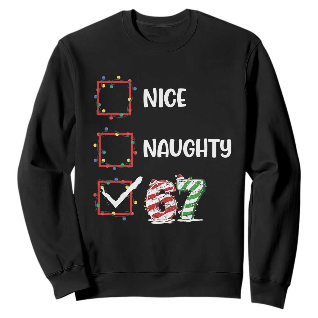 Funny Nice Naughty 67 Sweatshirt Christmas Six Seven Meme Brainrot TS11 Black Print Your Wear