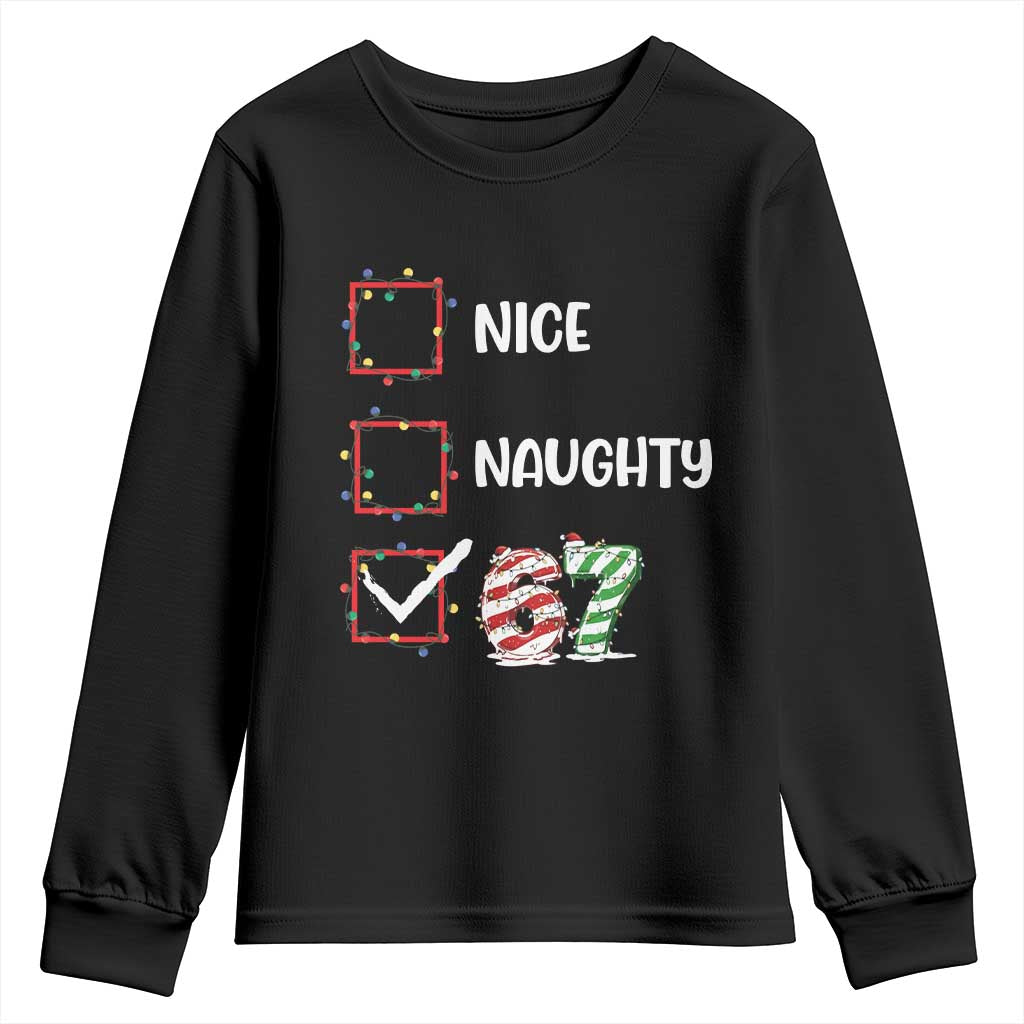 Funny Nice Naughty 67 Youth Sweatshirt Christmas Six Seven Meme Brainrot TS11 Black Print Your Wear