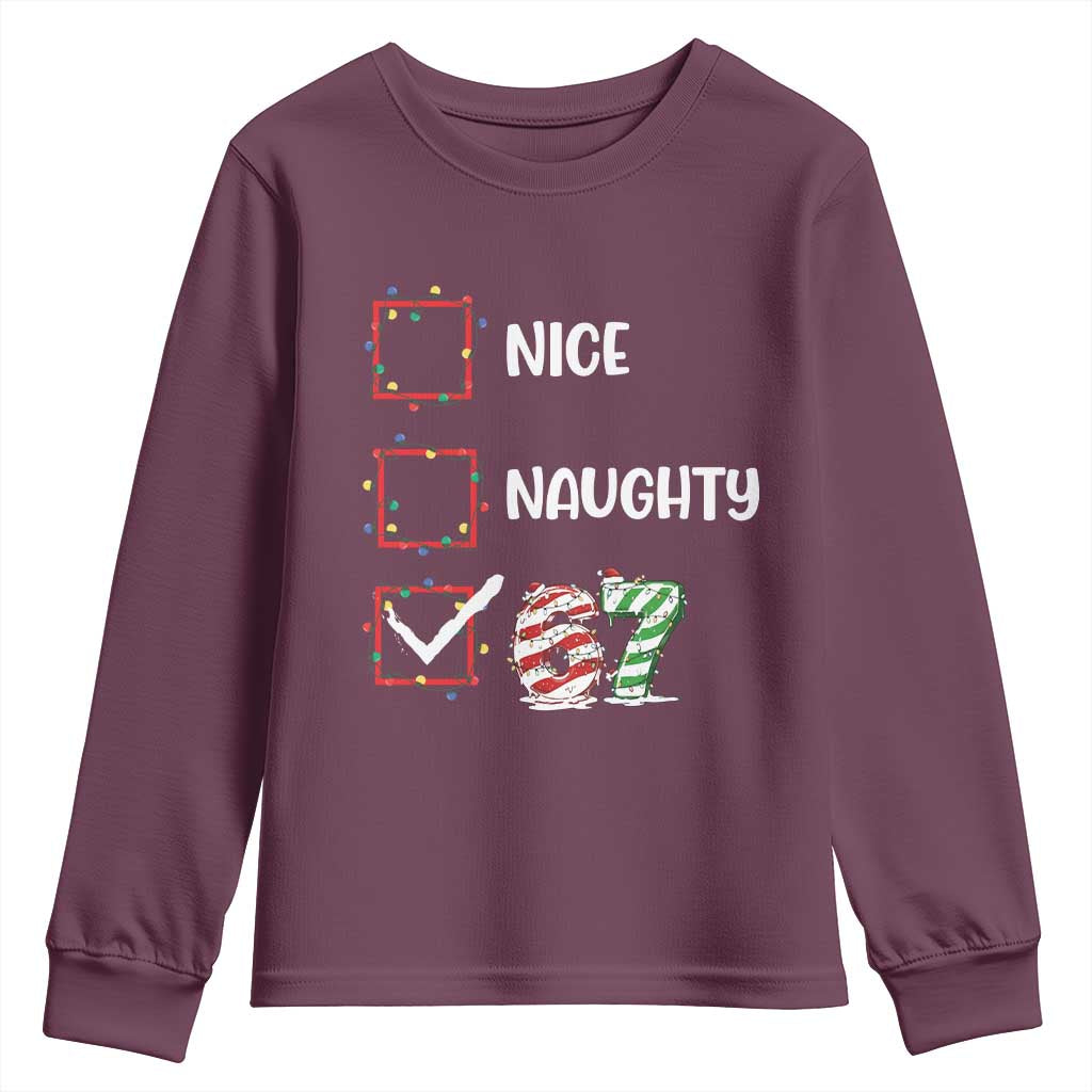 Funny Nice Naughty 67 Youth Sweatshirt Christmas Six Seven Meme Brainrot TS11 Maroon Print Your Wear
