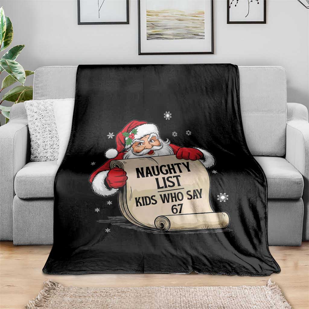 Funny 67 Christmas Throw Blanket Naughty List Kids Who Say Six Seven Santa TS11 Print Your Wear