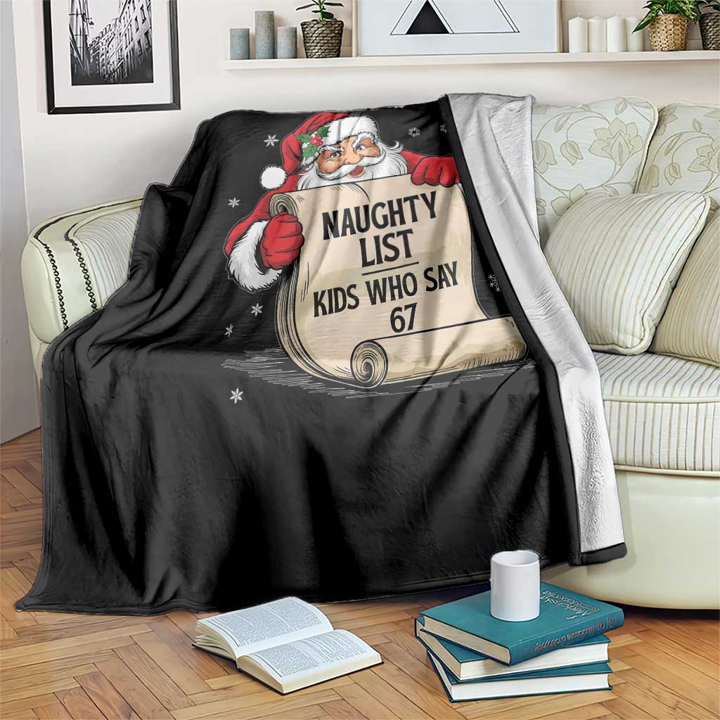 Funny 67 Christmas Throw Blanket Naughty List Kids Who Say Six Seven Santa TS11 Print Your Wear