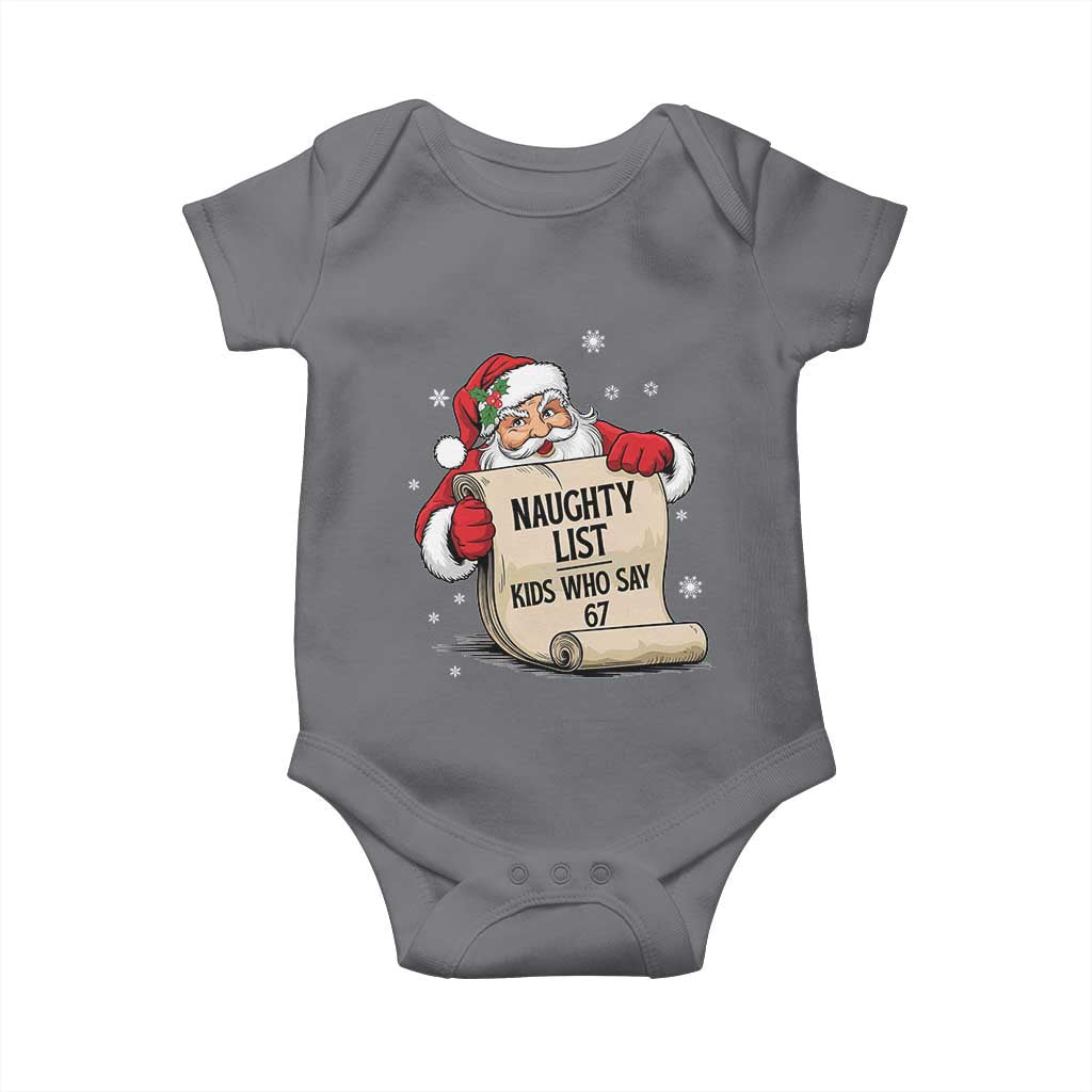 Funny 67 Christmas Baby Onesie Naughty List Kids Who Say Six Seven Santa TS11 Charcoal Print Your Wear