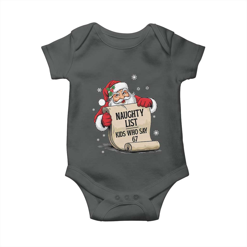 Funny 67 Christmas Baby Onesie Naughty List Kids Who Say Six Seven Santa TS11 Dark Heather Print Your Wear
