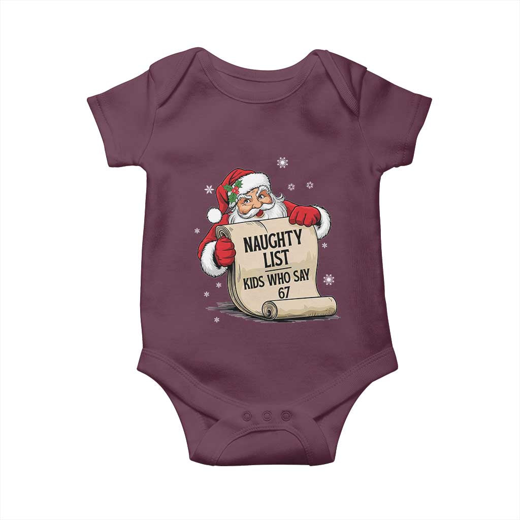 Funny 67 Christmas Baby Onesie Naughty List Kids Who Say Six Seven Santa TS11 Maroon Print Your Wear
