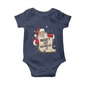Funny 67 Christmas Baby Onesie Naughty List Kids Who Say Six Seven Santa TS11 Navy Print Your Wear