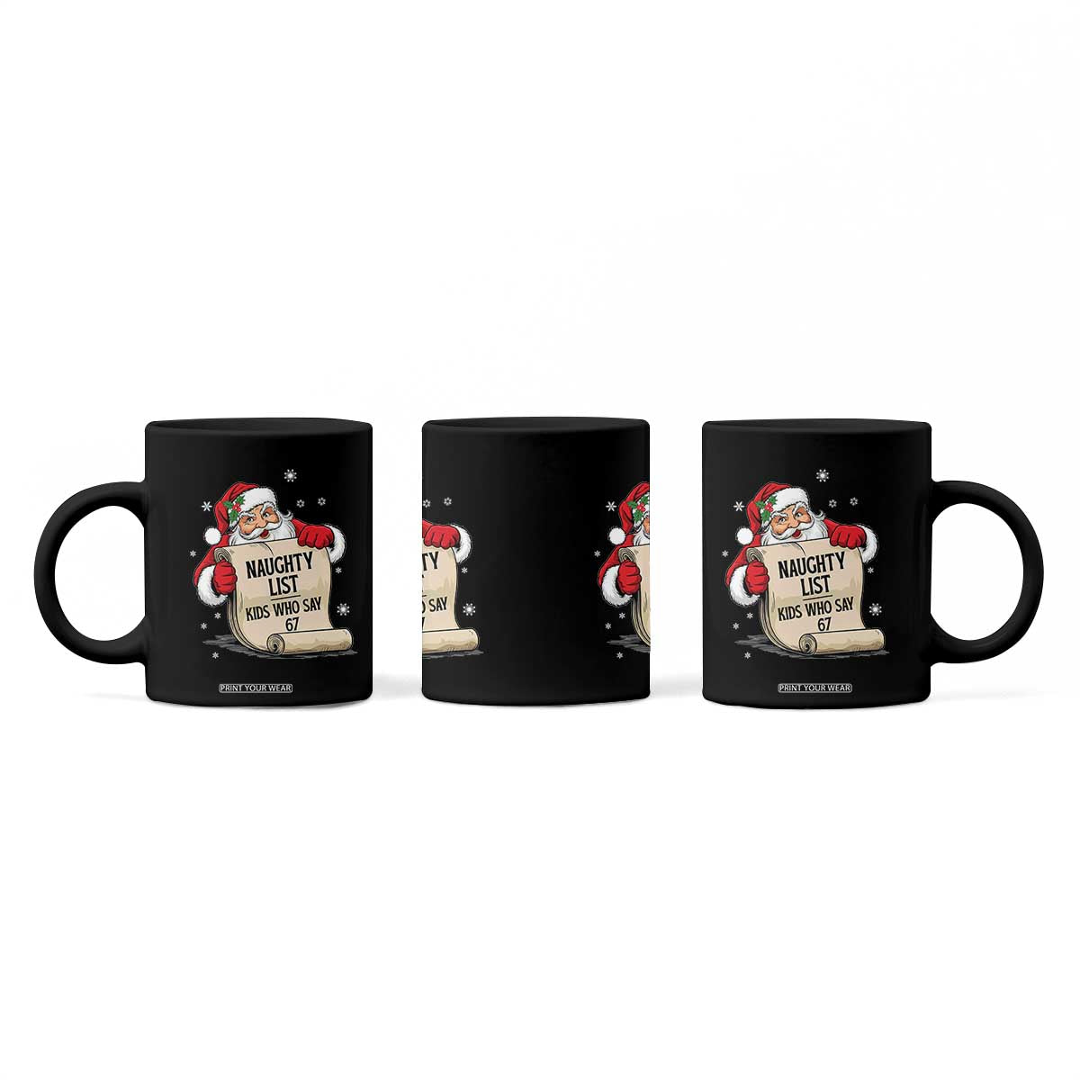 Funny 67 Christmas Coffee Mug Naughty List Kids Who Say Six Seven Santa TS11 Print Your Wear