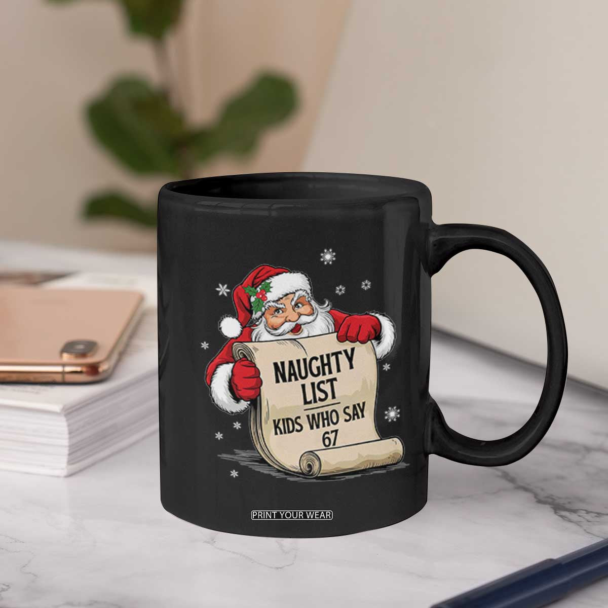 Funny 67 Christmas Coffee Mug Naughty List Kids Who Say Six Seven Santa TS11 Print Your Wear