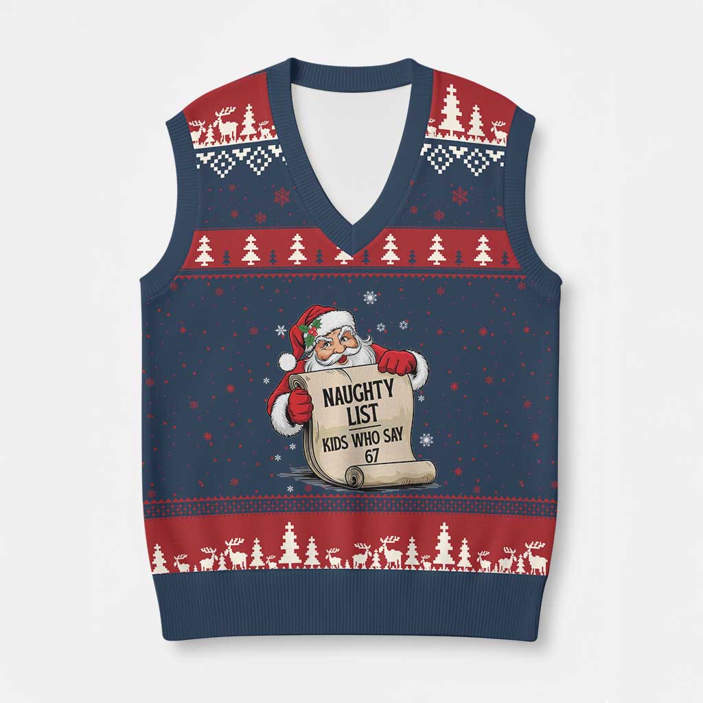 Funny 67 Xmas V-Neck Knit Sweater Vest Naughty List Kids Who Say Six Seven Santa TS11 Navy Red Print Your Wear