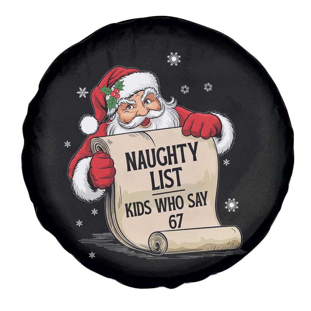 Funny 67 Christmas Spare Tire Cover Naughty List Kids Who Say Six Seven Santa TS11 Print Your Wear