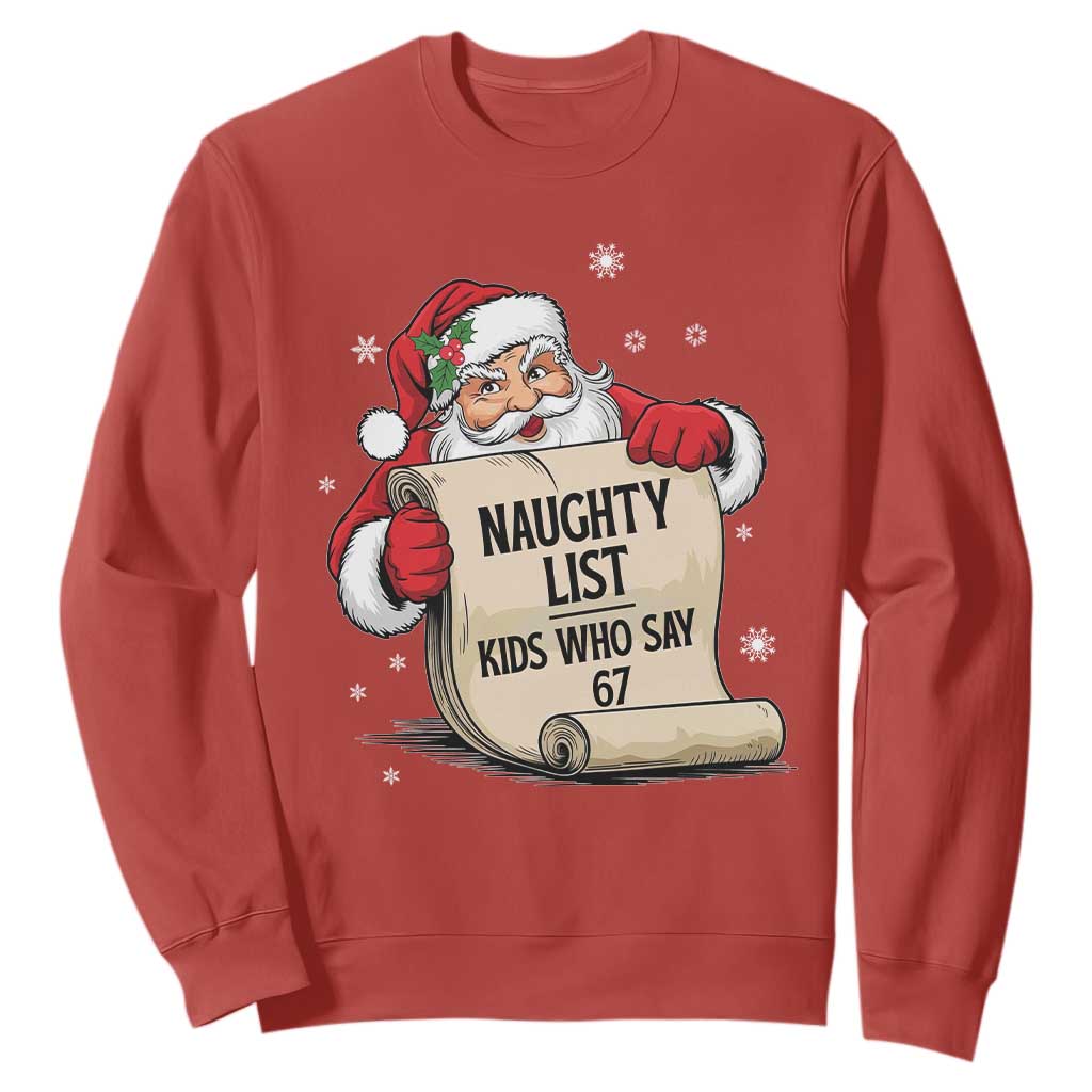 Funny 67 Christmas Sweatshirt Naughty List Kids Who Say Six Seven Santa TS11 Red Print Your Wear