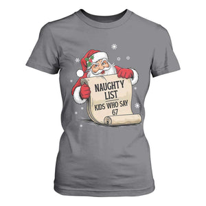 Funny 67 Christmas T Shirt For Women Naughty List Kids Who Say Six Seven Santa TS11 Charcoal Print Your Wear