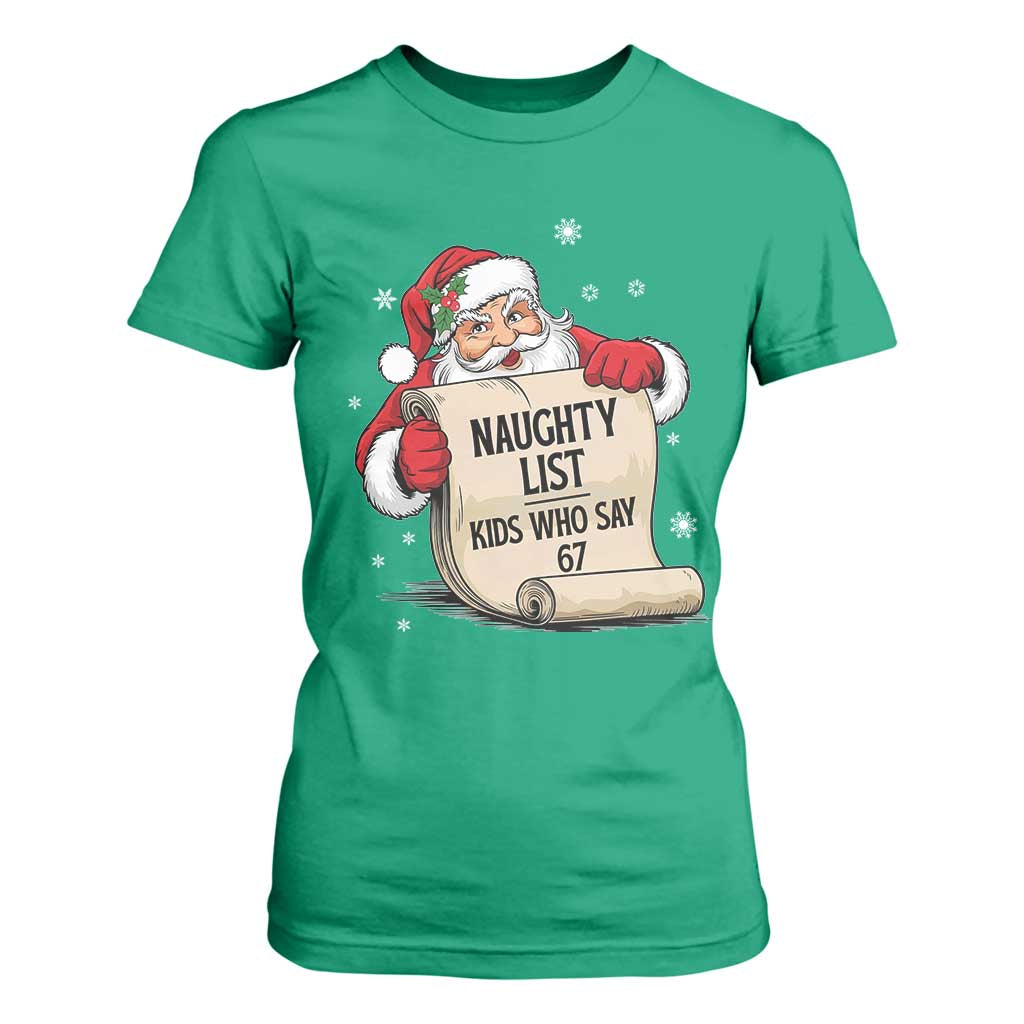 Funny 67 Christmas T Shirt For Women Naughty List Kids Who Say Six Seven Santa TS11 Irish Green Print Your Wear
