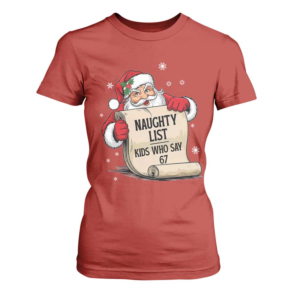 Funny 67 Christmas T Shirt For Women Naughty List Kids Who Say Six Seven Santa TS11 Red Print Your Wear