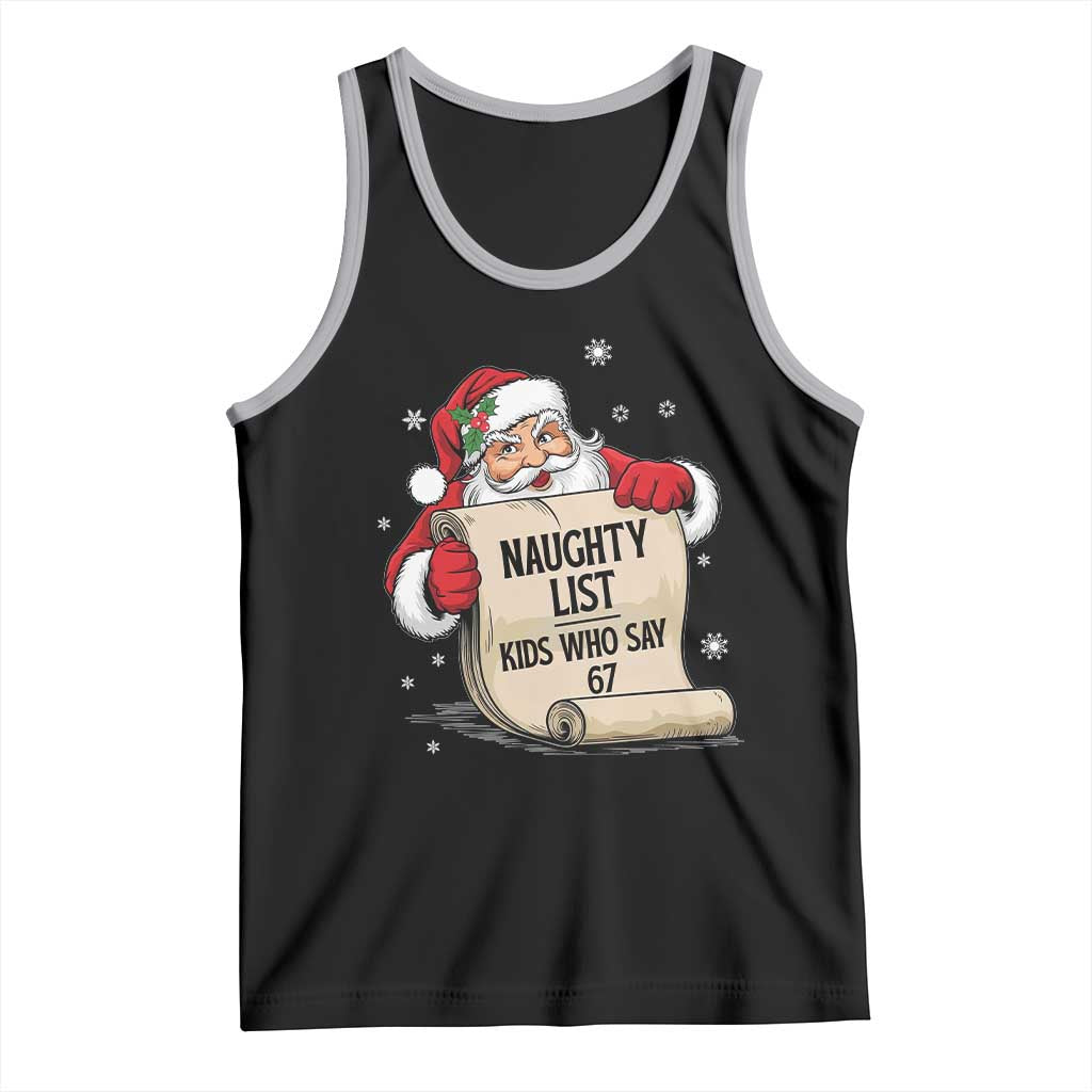 Funny 67 Christmas Tank Top Naughty List Kids Who Say Six Seven Santa TS11 Black Athletic Heather Print Your Wear