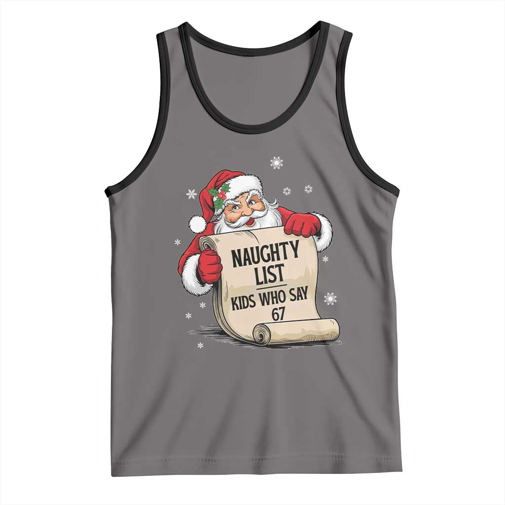 Funny 67 Christmas Tank Top Naughty List Kids Who Say Six Seven Santa TS11 Deep Heather Black Print Your Wear