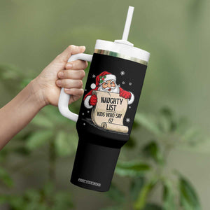 Funny 67 Christmas Tumbler With Handle Naughty List Kids Who Say Six Seven Santa TS11 Print Your Wear