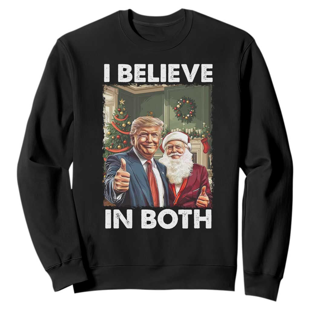 Funny Trump Santa Christmas Sweatshirt I Believe In Both President Xmas TS11 Black Print Your Wear