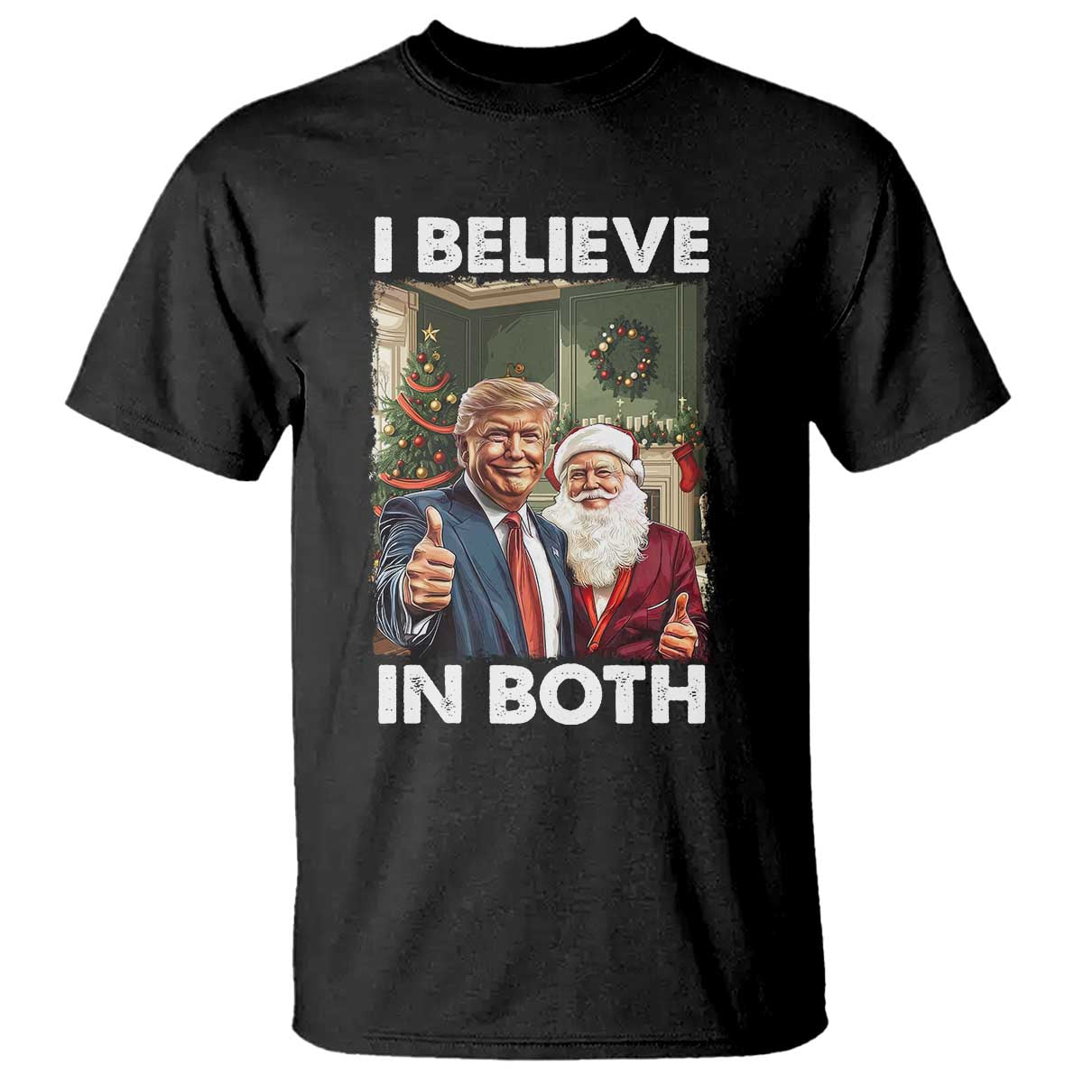 Funny Trump Santa Christmas T Shirt I Believe In Both President Xmas TS11 Black Print Your Wear