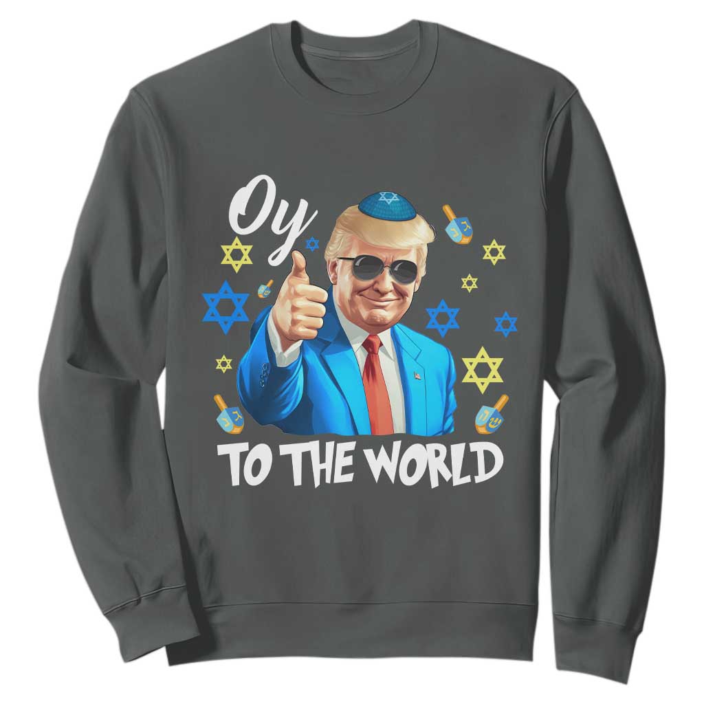 Funny Oy To The World Hanukkah Trump Sweatshirt Chanukah Jewish Trump David Stars TS11 Dark Heather Print Your Wear