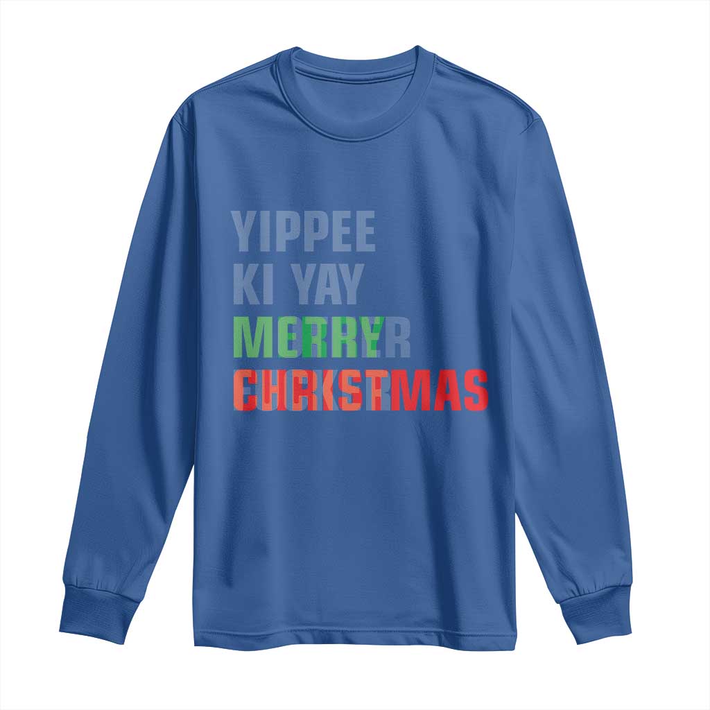 Funny Yippee Ki Yay Merry Christmas Long Sleeve Shirt Xmas Nakatomi Plaza Hiden Text TS11 Royal Blue Print Your Wear