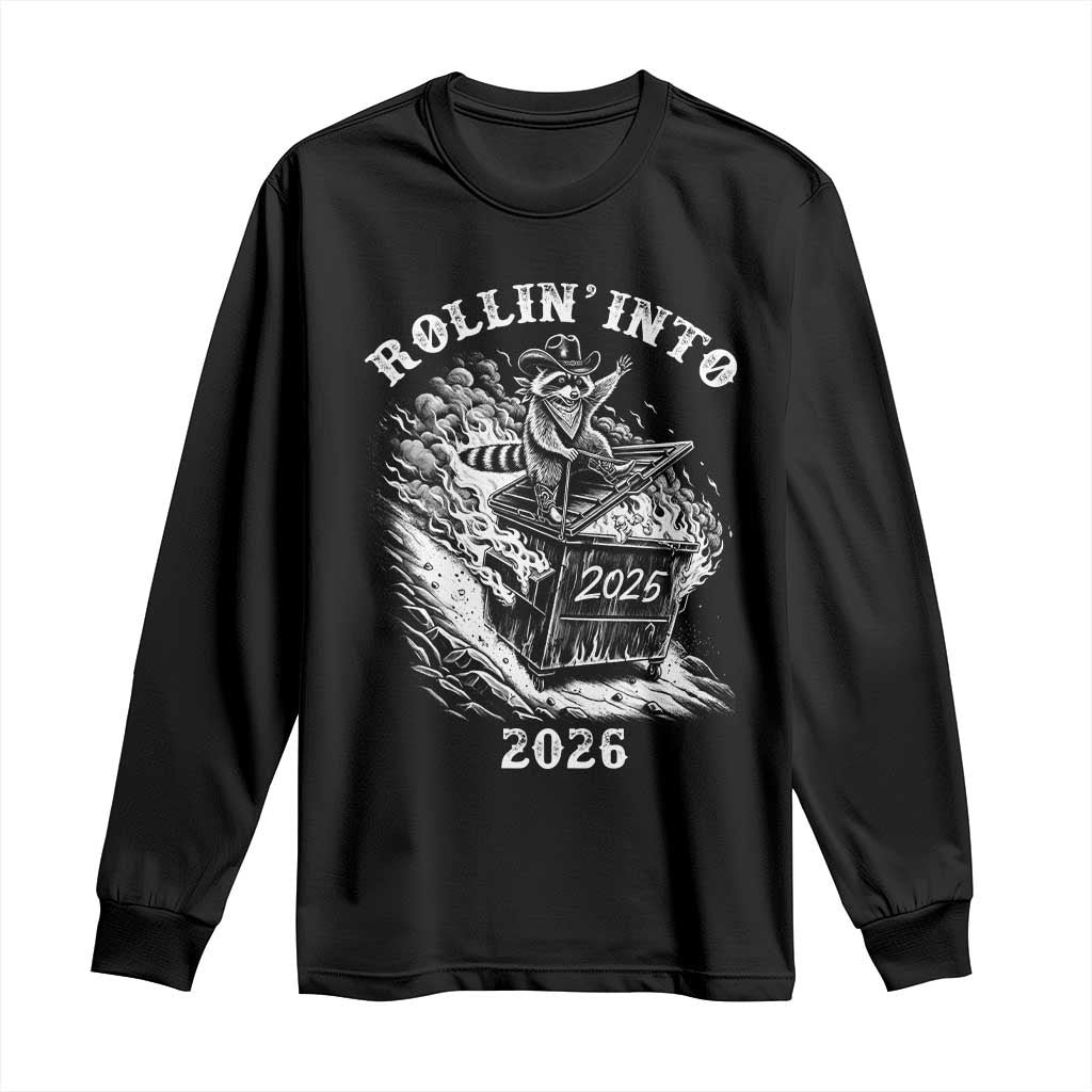 Funny Cowboy Raccoon Rollin Into 2026 Long Sleeve Shirt New Year Dumpster Fire 2026 Rodeo TS11 Black Print Your Wear