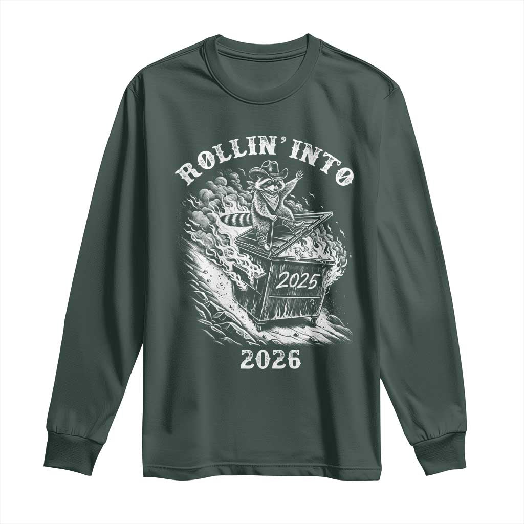 Funny Cowboy Raccoon Rollin Into 2026 Long Sleeve Shirt New Year Dumpster Fire 2026 Rodeo TS11 Dark Forest Green Print Your Wear