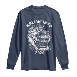 Funny Cowboy Raccoon Rollin Into 2026 Long Sleeve Shirt New Year Dumpster Fire 2026 Rodeo TS11 Navy Print Your Wear
