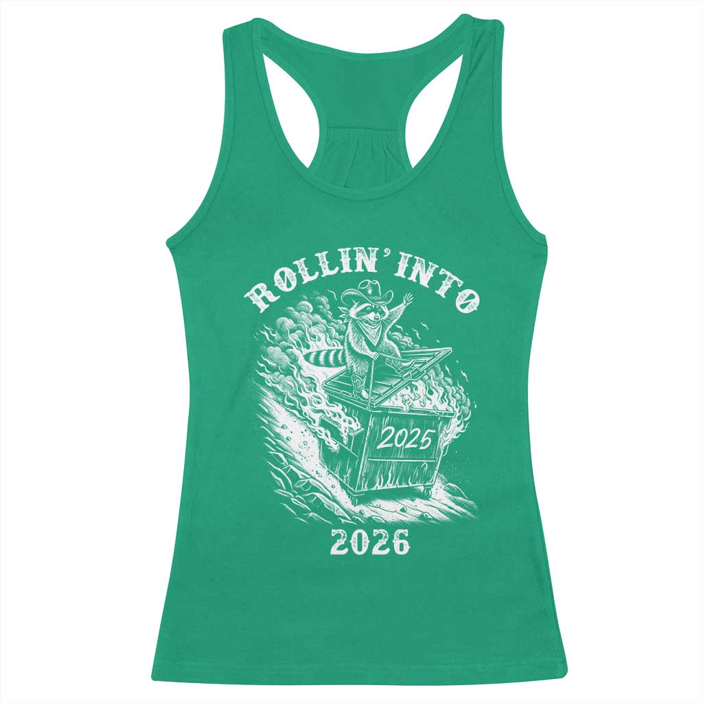 Funny Cowboy Raccoon Rollin Into 2026 Racerback Tank Top New Year Dumpster Fire 2026 Rodeo TS11 Irish Green Print Your Wear