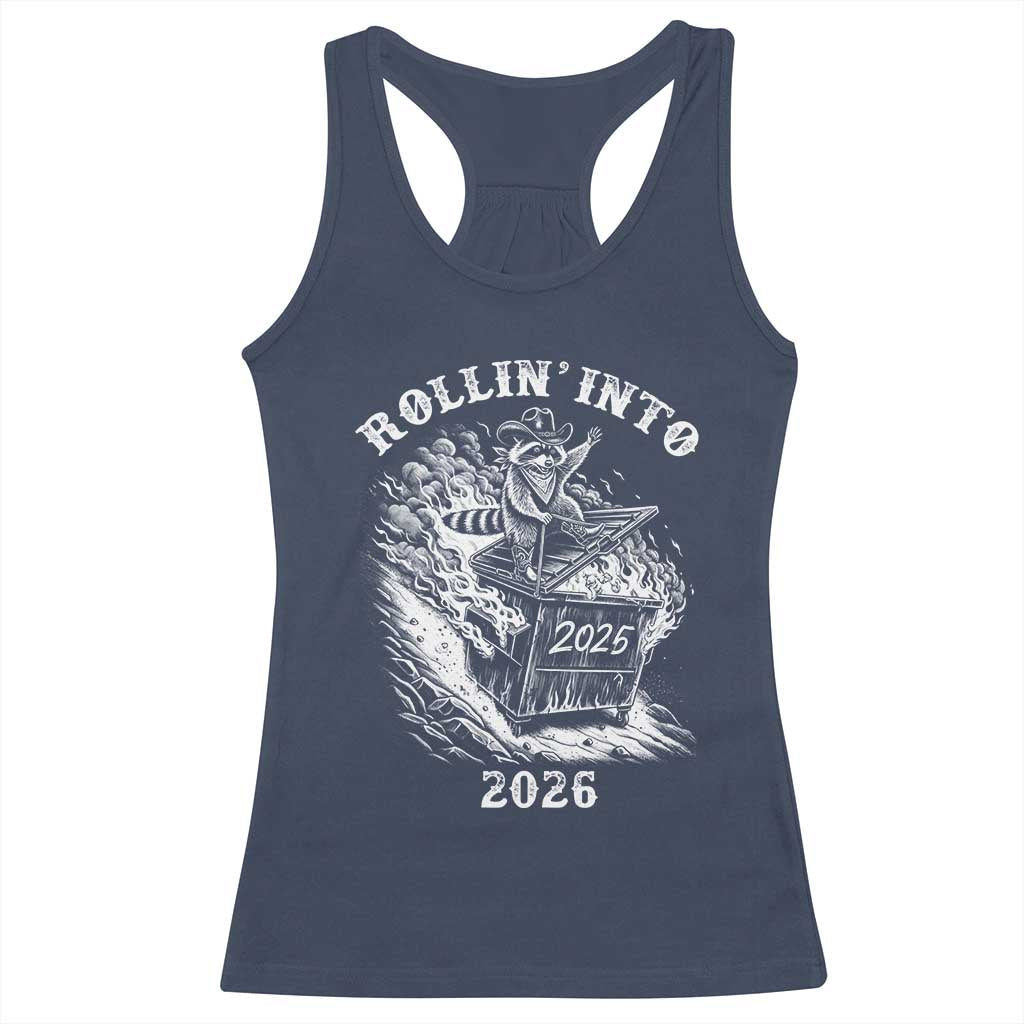 Funny Cowboy Raccoon Rollin Into 2026 Racerback Tank Top New Year Dumpster Fire 2026 Rodeo TS11 Navy Print Your Wear