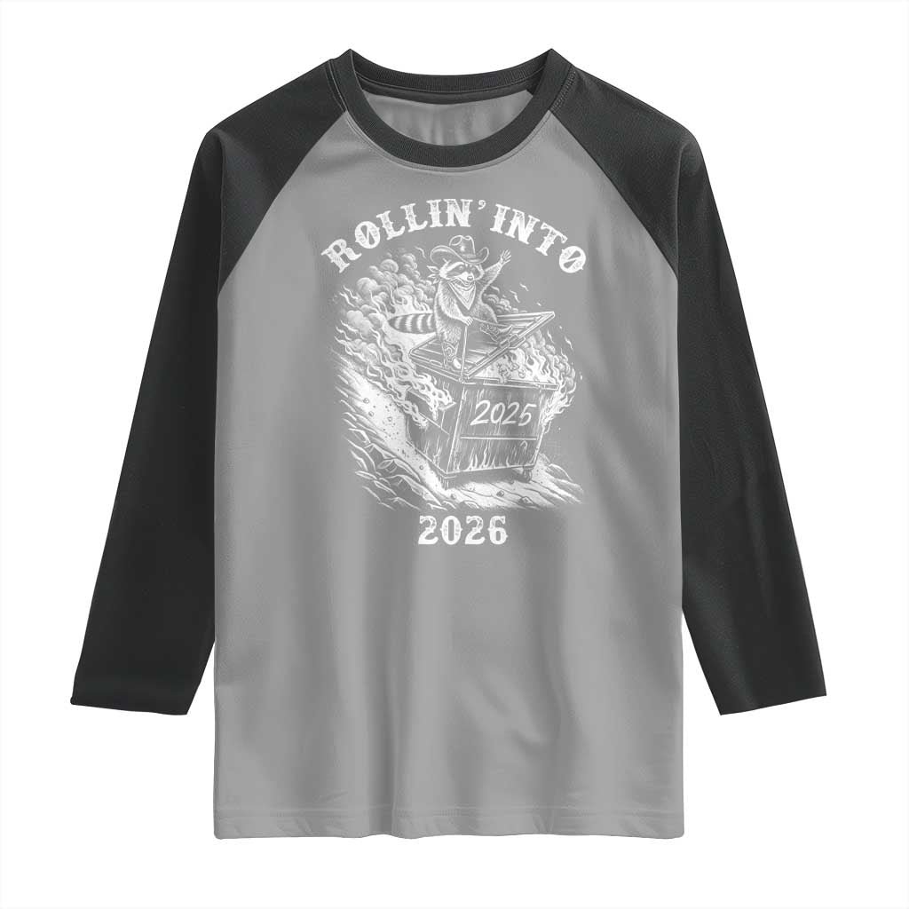 Funny Cowboy Raccoon Rollin Into 2026 Raglan Shirt New Year Dumpster Fire 2026 Rodeo TS11 Sport Gray Black Print Your Wear