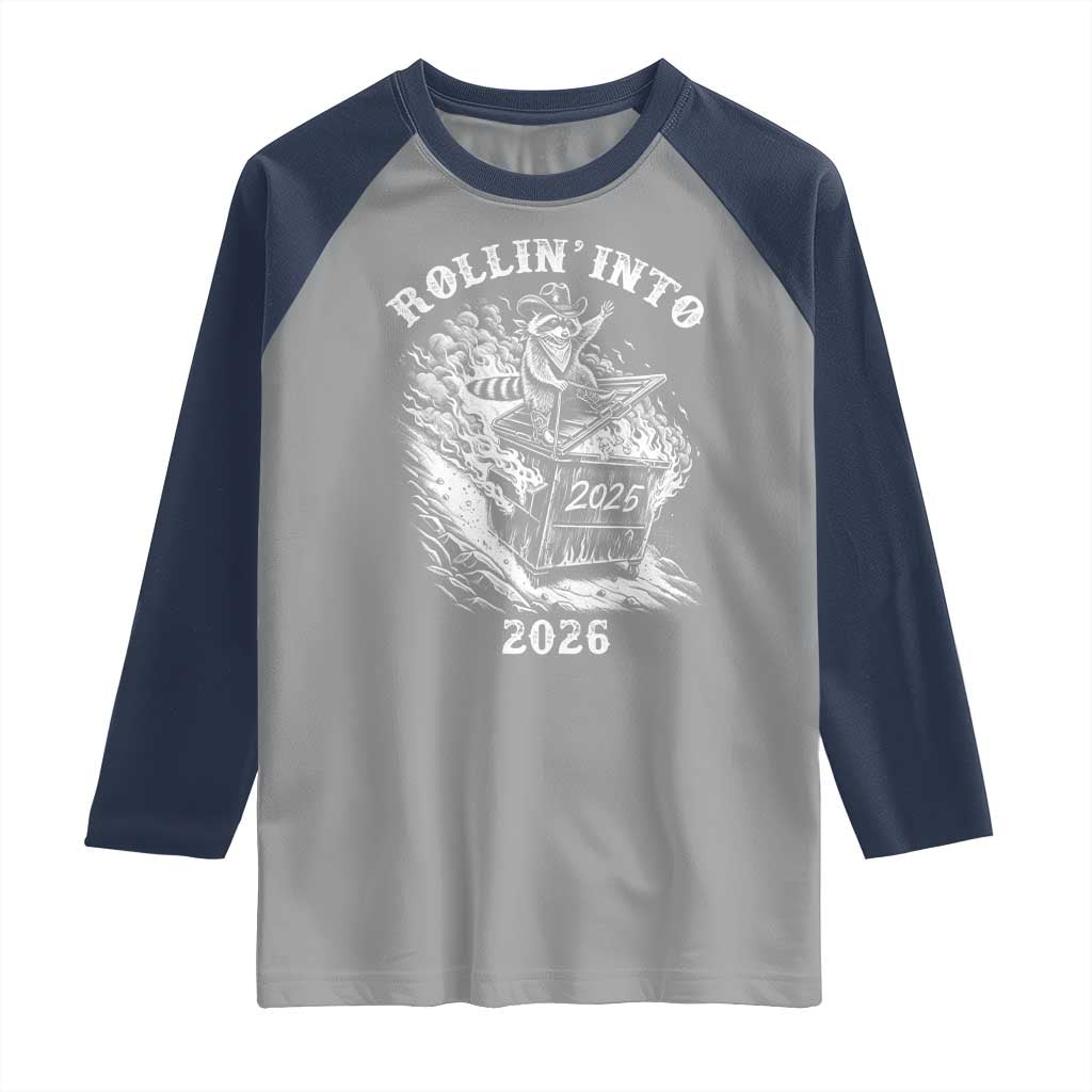 Funny Cowboy Raccoon Rollin Into 2026 Raglan Shirt New Year Dumpster Fire 2026 Rodeo TS11 Sport Gray Navy Print Your Wear