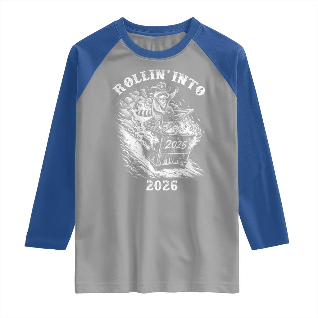 Funny Cowboy Raccoon Rollin Into 2026 Raglan Shirt New Year Dumpster Fire 2026 Rodeo TS11 Sport Gray Royal Print Your Wear