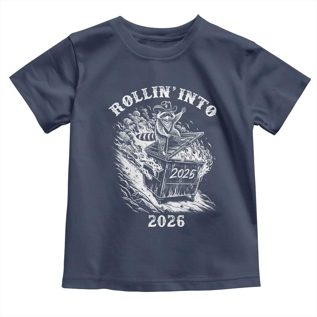 Funny Cowboy Raccoon Rollin Into 2026 Toddler T Shirt New Year Dumpster Fire 2026 Rodeo TS11 Navy Print Your Wear