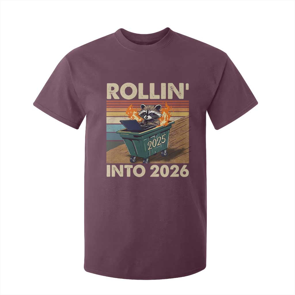 Funny Raccoon Rollin Into 2026 T Shirt For Kid New Year Dumpster Fire TS11 Maroon Print Your Wear