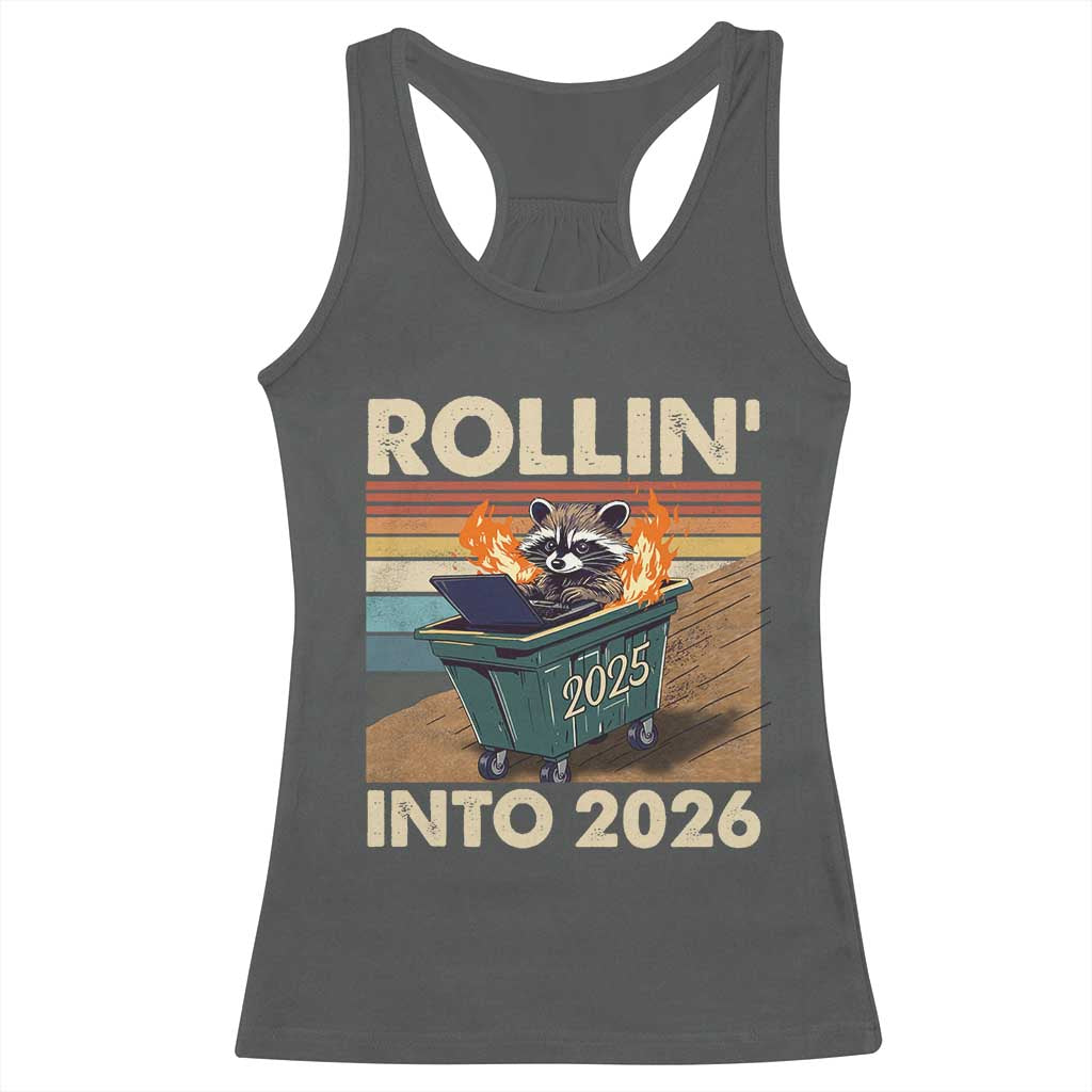 Funny Raccoon Rollin Into 2026 Racerback Tank Top New Year Dumpster Fire TS11 Dark Heather Print Your Wear