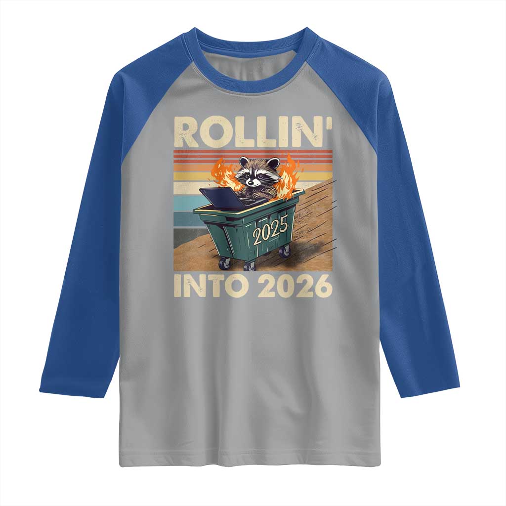 Funny Raccoon Rollin Into 2026 Raglan Shirt New Year Dumpster Fire TS11 Sport Gray Royal Print Your Wear