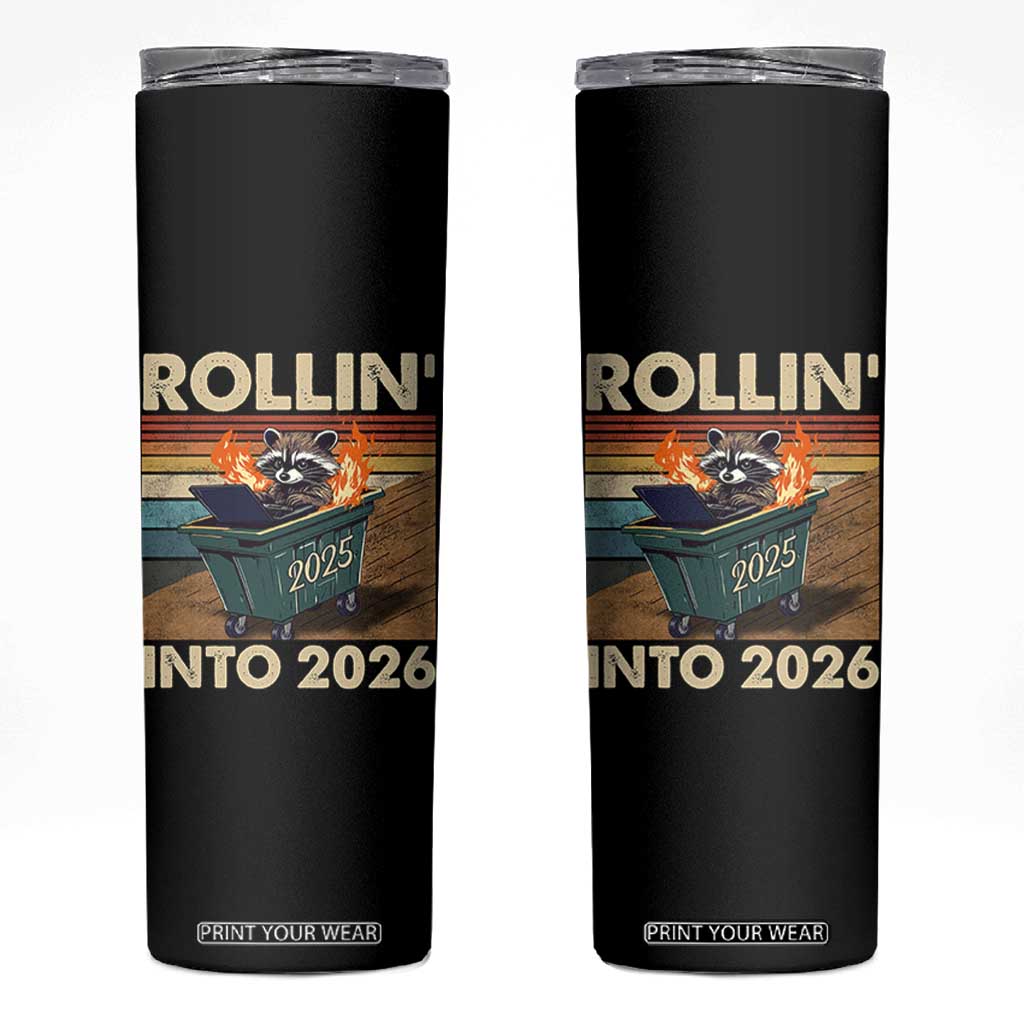 Funny Raccoon Rollin Into 2026 Skinny Tumbler New Year Dumpster Fire TS11 Black Print Your Wear