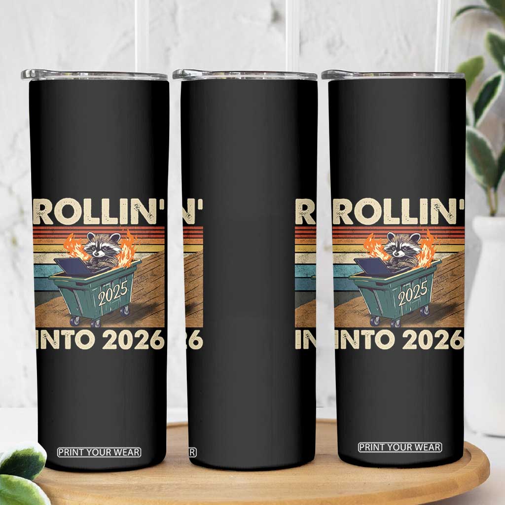 Funny Raccoon Rollin Into 2026 Skinny Tumbler New Year Dumpster Fire TS11 Print Your Wear