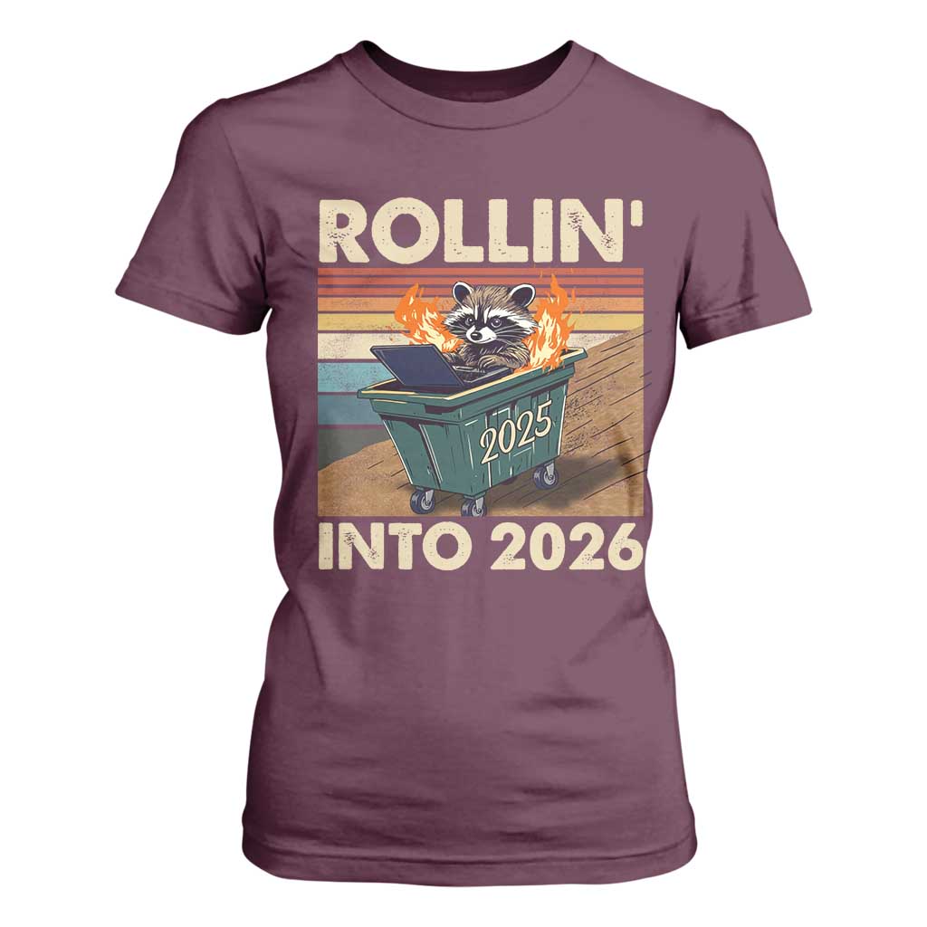 Funny Raccoon Rollin Into 2026 T Shirt For Women New Year Dumpster Fire TS11 Maroon Print Your Wear